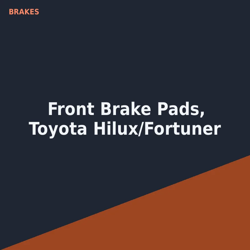 Front Brake Pads, Toyota Hilux/Fortuner
