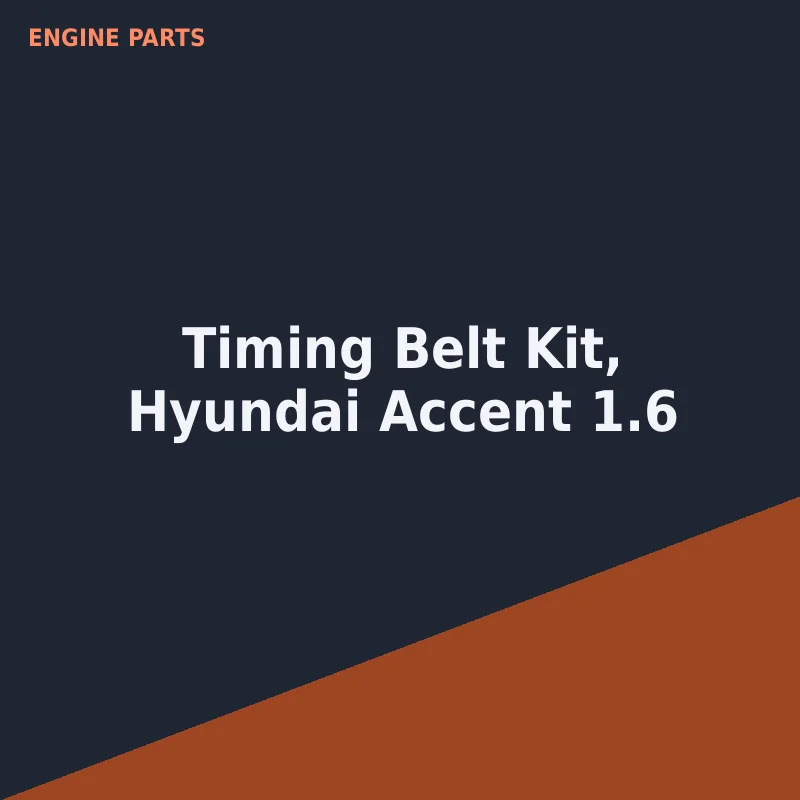 Timing Belt Kit, Hyundai Accent 1.6